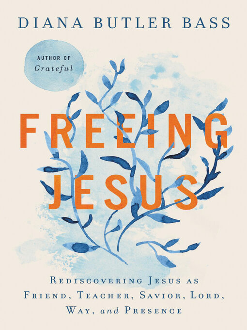 Title details for Freeing Jesus by Diana Butler Bass - Wait list